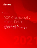 Cover IronNet 2021 Cybersecurity Impact Report_June2021