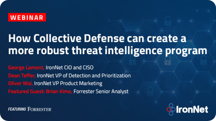 IronNet-Webinar-Collective Defense can create robust threat intelligence program@2x